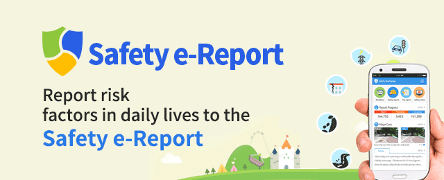 Safety e-Report : Report risk factors in daily lives to the Safety e-Report
