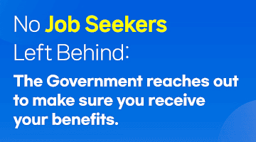 [Card] No Job Seekers Left Behind: The Government reaches out to make sure you receive your benefits.
